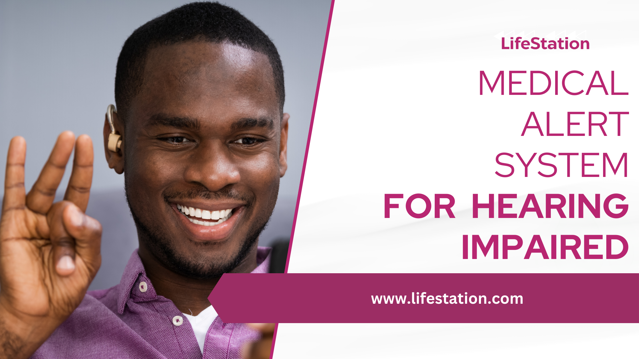 An deaf man with a bright smile is being assisted by a caregiver on the phone, symbolizing comfort and support, while the image advertises LifeStation's medical alert system specifically designed for individuals with hearing impairments
