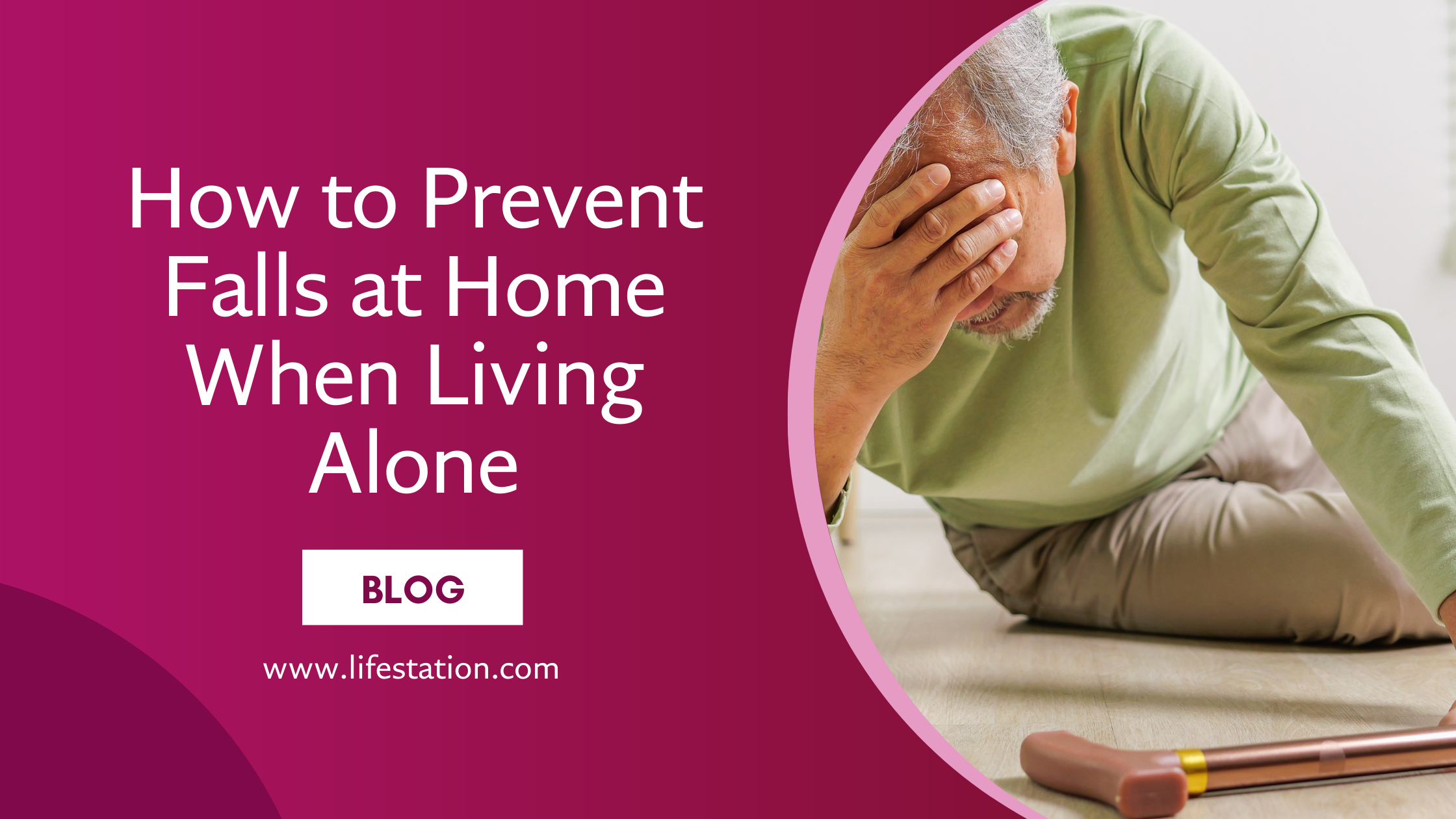 an elderly man on the ground after falling with the caption How to Prevent Falls at Home When Living Alone