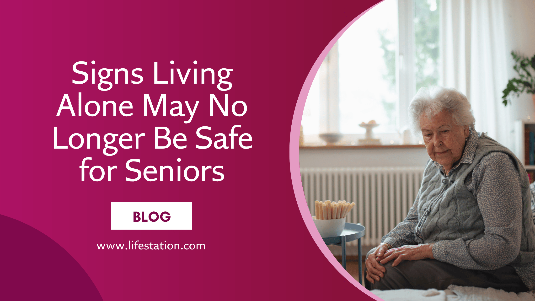 Signs Living Alone May No Longer Be Safe for Seniors